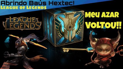 Abrindo Baús Hextec! - O Retorno das Skins bostas! - League of Legends