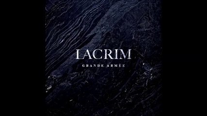 LACRIM - GRANDE ARMÉE ( paroles )