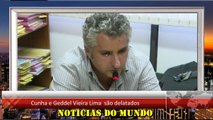 Cunha e Geddel Vieira Lima são delatados