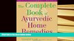 Kindle eBooks  The Complete Book of Ayurvedic Home Remedies: Based on the Timeless Wisdom of India