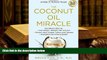 Kindle eBooks  The Coconut Oil Miracle: Use Nature s Elixir to Lose Weight, Beautify Skin and