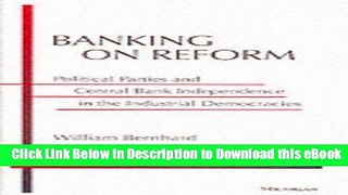 eBook Free Banking on Reform: Political Parties and Central Bank Independence in the Industrial