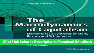 eBook Free The Macrodynamics of Capitalism: Elements for a Synthesis of Marx, Keynes and