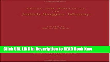 Descargar video: PDF Online Selected Writings of Judith Sargent Murray (Women Writers in English 1350-1850) Online