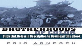 eBook Free Brotherhoods of Color: Black Railroad Workers and the Struggle for Equality Free Online