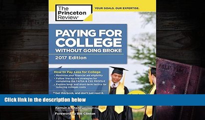 Best Ebook  Paying for College Without Going Broke, 2017 Edition: How to Pay Less for College