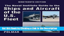 BEST PDF The Naval Institute Guide to Ships and Aircraft of the U.S. Fleet, 19th Edition (Naval