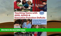 Free PDF Teaching Teens With ADD, ADHD   Executive Function Deficits: A Quick Reference Guide for