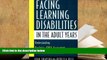 Free PDF Facing Learning Disabilities in the Adult Years: Understanding Dyslexia, ADHD,