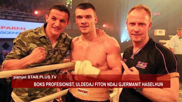 BOKS PROFESIONIST, ULDEDAJ FITON NDAJ GJERMANIT HASELHUN