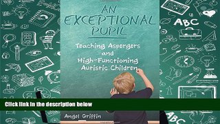 Download An Exceptional Pupil: Teaching Aspergers and High-Functioning Autistic Children For Ipad