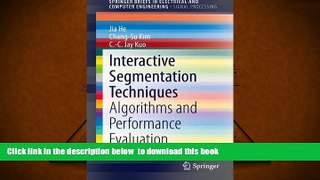 PDF [FREE] DOWNLOAD  Interactive Segmentation Techniques: Algorithms and Performance Evaluation