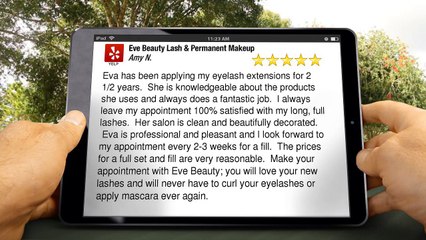 Eve Beauty Lash & Permanent Makeup Peabody Wonderful Five Star Review by Amy N.
