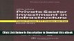 eBook Free Private Sector Investment In Infrastructure: Project Finance, PPP Projects and Risk