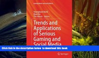 BEST PDF  Trends and Applications of Serious Gaming and Social Media (Gaming Media and Social