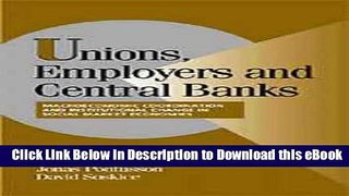 eBook Free Unions, Employers, and Central Banks: Macroeconomic Coordination and Institutional