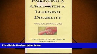 Download Parenting a Child With a Learning Disability: A Practical, Emphathetic Guide Pre Order