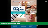 Best Ebook  Book of Majors 2017 (College Board Book of Majors)  For Online