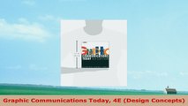 READ ONLINE  Graphic Communications Today 4E Design Concepts