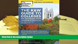 Best Ebook  The K W Guide to Colleges for Students with Learning Differences, 13th Edition: 353