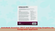 READ ONLINE  Autodesk Inventor 2017 and Engineering Graphics An Integrated Approach