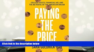 Popular Book  Paying the Price: College Costs, Financial Aid, and the Betrayal of the American