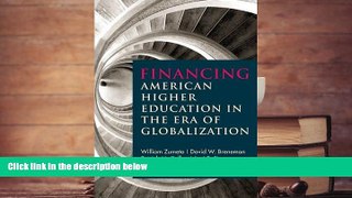 Best Ebook  Financing American Higher Education in the Era of Globalization  For Full