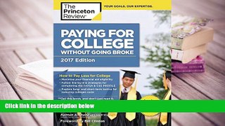 Best Ebook  Paying for College Without Going Broke, 2017 Edition: How to Pay Less for College