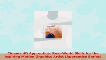 READ ONLINE  Cinema 4D Apprentice RealWorld Skills for the Aspiring Motion Graphics Artist