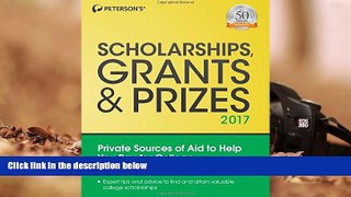 Popular Book  Scholarships, Grants   Prizes 2017 (Peterson s Scholarships, Grants   Prizes)  For