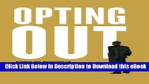 Free ePub Opting Out: Losing the Potential of America s Young Black Elite Free Audiobook