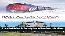 Download ePub Rails Across Canada: The History of Canadian Pacific and Canadian National Railways