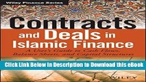 EBOOK ONLINE Contracts and Deals in Islamic Finance: A User?s Guide to Cash Flows, Balance Sheets,