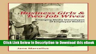 PDF [FREE] Download Business Girls and Two-Job Wives: Emerging Media Stereotypes of Employed Women
