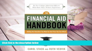 Best Ebook  The Financial Aid Handbook: Getting the Education You Want for the Price You Can