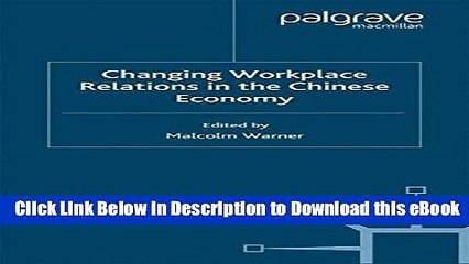 eBook Free Changing Workplace Relations in the Chinese Economy (Studies on the Chinese Economy)