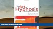READ ONLINE  The Art of Hypnosis: Mastering Basic Techniques  BEST PDF