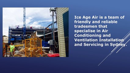 Ice Age Air - Air Conditioning and Ventilation Installation