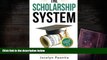 Best Ebook  The Scholarship System: 6 Simple Steps on How to Win Scholarships and Financial Aid