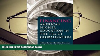 Best Ebook  Financing American Higher Education in the Era of Globalization  For Trial