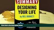 Best Ebook  Summary of Designing Your Life: How to Build a Well-Lived, Joyful Life (Bill Burnett)