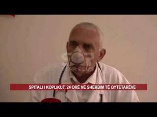 SPITALI I KOPLIKUT, 24 ORË NË SHËRBIM TË QYTETARËVE