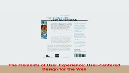 READ ONLINE  The Elements of User Experience UserCentered Design for the Web