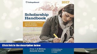 Best Ebook  Scholarship Handbook 2017 (College Board Scholarship Handbook)  For Kindle