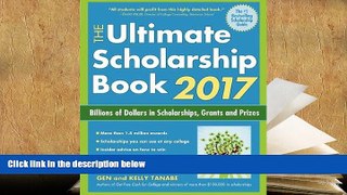 Popular Book  The Ultimate Scholarship Book 2017: Billions of Dollars in Scholarships, Grants and