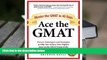 Popular Book  Ace the GMAT: Master the GMAT in 40 Days  For Trial