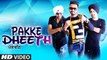 Pakke Dheeth Song HD Video Dhira Gill Inderbir Sidhu Sohna Satwant 2017 Desi Crew Latest Punjabi Songs