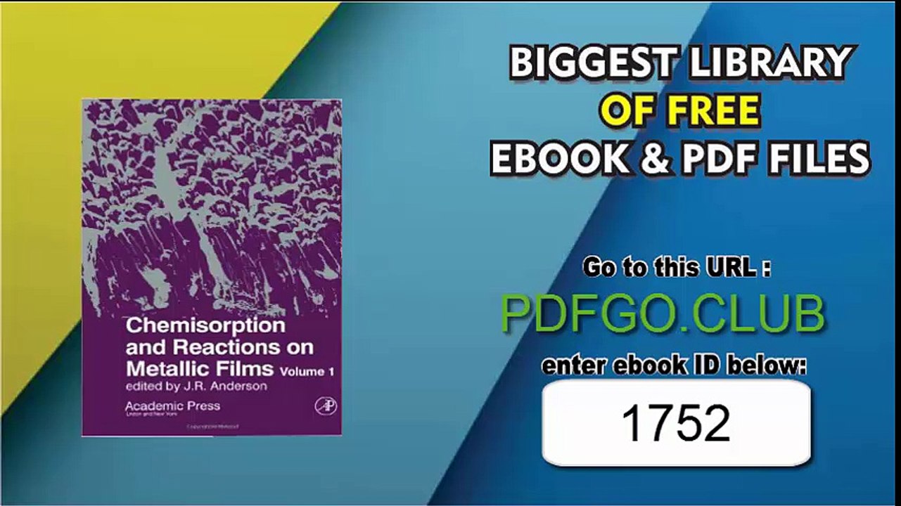 Chemisorption and Reactions on Metallic Films_ v. 1 (Physical chemistry, a series of monographs)