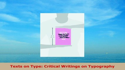 READ ONLINE  Texts on Type Critical Writings on Typography