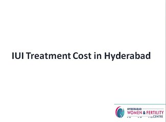 IUI Treatment Cost in Hyderabad